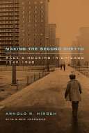 Making the second ghetto : race and housing in Chicago, 1940-1960 /