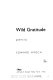 Wild gratitude : poems /