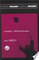 Helping college students succeed : a model for effective intervention /