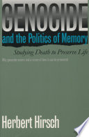 Genocide and the politics of memory : studying death to preserve life /