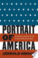 Portrait of America : a cultural history of the Federal Writers' Project /