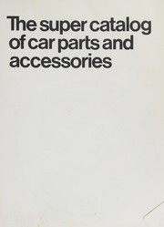 The super catalog of car parts and accessories /