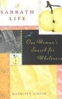 A Sabbath life : a woman's search for wholeness /