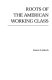 Roots of the American working class : the industrialization of crafts in Newark, 1800-1860 /