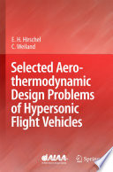 Selected aerothermodynamic design problems of hypersonic flight vehicles /