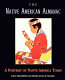 The Native American almanac : a portrait of Native America today /