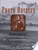 Photo odyssey : Solomon Carvalho's remarkable Western adventure, 1853-54 /