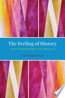 The feeling of history : Islam, romanticism, and Andalusia /