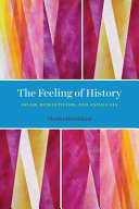 The feeling of history : Islam, romanticism, and Andalusia /