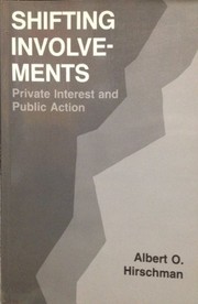 Shifting involvements : private interest and public action /