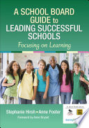 A school board guide to leading successful schools : focusing on learning /