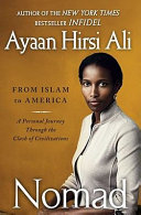 Nomad : from Islam to America--a personal journey through the clash of civilizations /