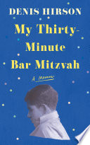 My thirty-minute bar mitzvah : a memoir /