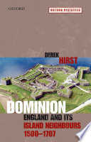 Dominion : England and its island neighbours, 1500-1707 /