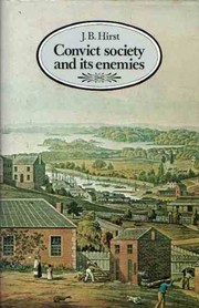 Convict society and its enemies : a history of early New South Wales /