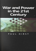 War and power in the 21st century : the state, military conflict and the international system /