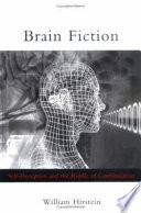 Brain fiction : self-deception and the riddle of confabulation /