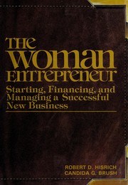 The woman entrepreneur : starting, financing, and managing a successful new business /