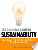 The business guide to sustainability : practical strategies and tools for organizations /
