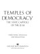 Temples of democracy : the state capitols of the U.S.A. /