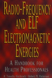 Radio-frequency and ELF electromagnetic energies : a handbook for health professionals /