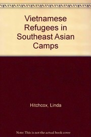 Vietnamese refugees in Southeast Asian camps /