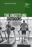 The unsettling outdoors : environmental estrangement in everyday life /