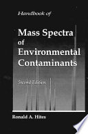 Handbook of mass spectra of environmental contaminants /