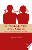 Moral Selves, Evil Selves : The Social Psychology of Conscience /