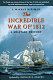 The incredible War of 1812 : a military history /