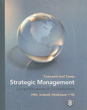 Strategic management : competitiveness & globalization : concepts and cases /