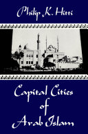Capital cities of Arab Islam /