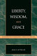 Liberty, wisdom, and grace : Thomism and democratic political theory /