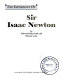 Sir Isaac Newton /
