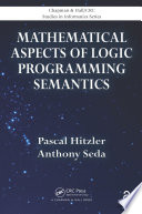 Mathematical aspects of logic programming semantics /