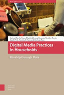 Digital media practices in households : kinship through data /