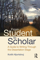 From student to scholar : a guide to writing through the dissertation stage /