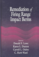 Remediation of firing range impact berms /