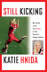 Still kicking : my journey as the first woman to play Division I college football /