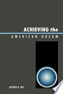 Achieving the American dream /