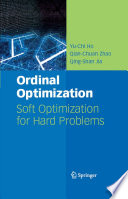 Ordinal optimization : soft optimization for hard problems /