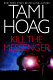 Kill the messenger /