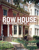 The row house in Washington, DC : a history /