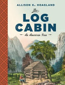 The log cabin : an American icon /