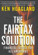 The FairTax solution : financial justice for all Americans /
