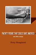 Twenty poems that could save America and other essays /