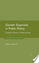 Gender expertise in public policy : towards a theory of policy success /