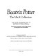 Beatrix Potter, the V & A Collection : the Leslie Linder bequest of Beatrix Potter material : watercolours, drawings, manuscripts, books, photographs, and memorabilia : catalogue /