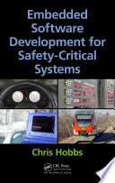 Embedded software development for safety-critical systems /