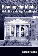 Reading the media : media literacy in high school English /